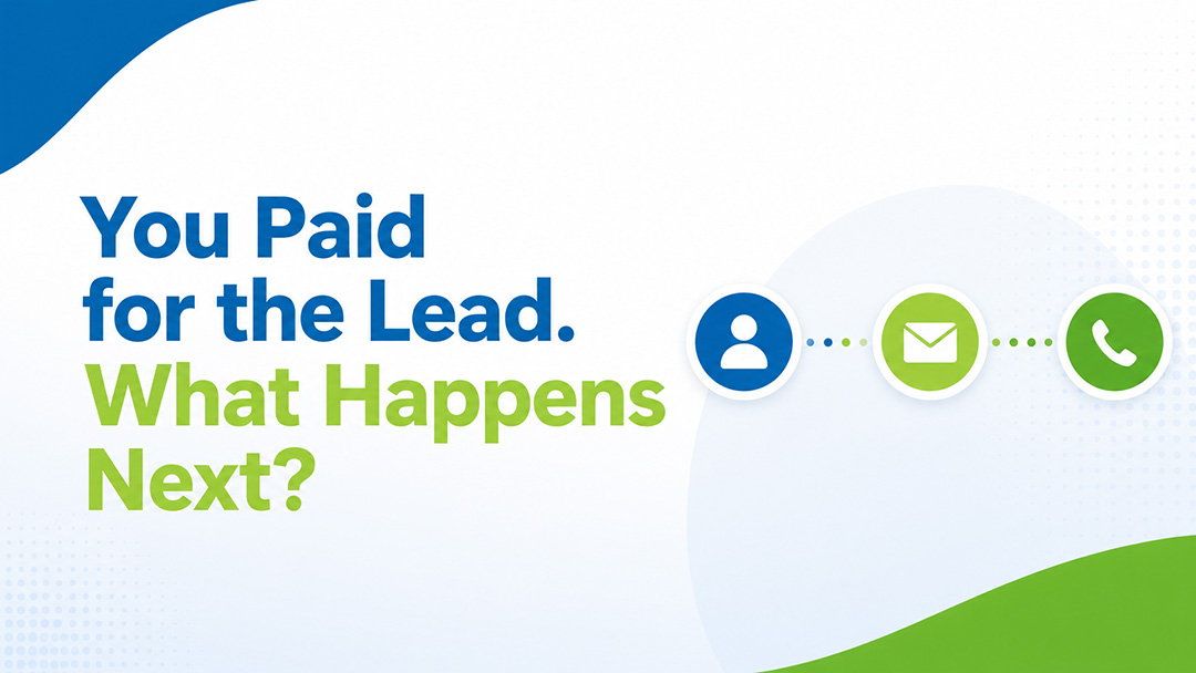You Paid for the Lead. What Happens Next?